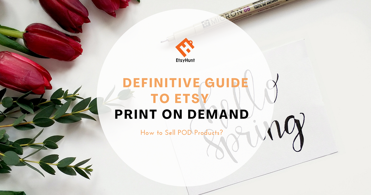 Definitive Guide to Etsy Print on Demand in 2026 | EHunt
