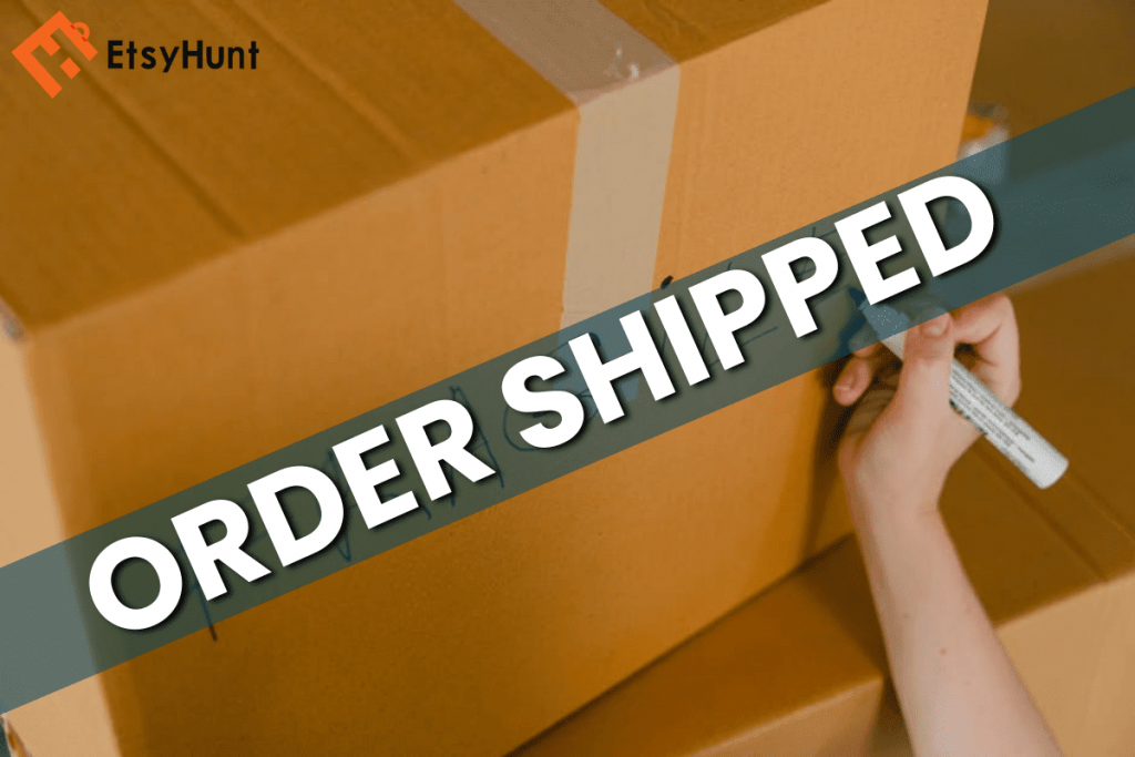 How Long Does Etsy Take to Ship-Mark as &ldquo;Order Shipped&rdquo;
