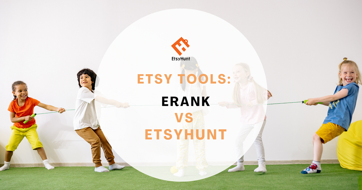eRank VS EHunt: Which is the Best Etsy SEO Tool in 2025? | EHunt