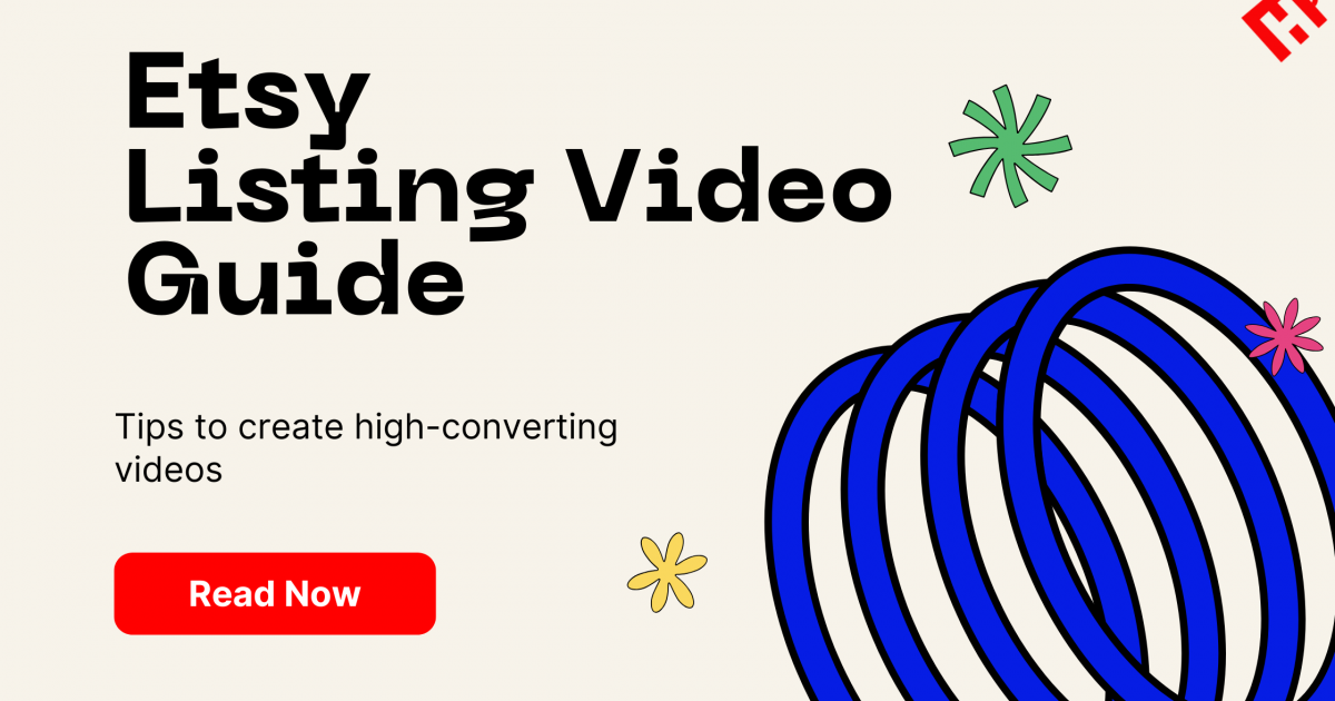 Etsy Listing Video Guide: Create High-Converting Videos Fast