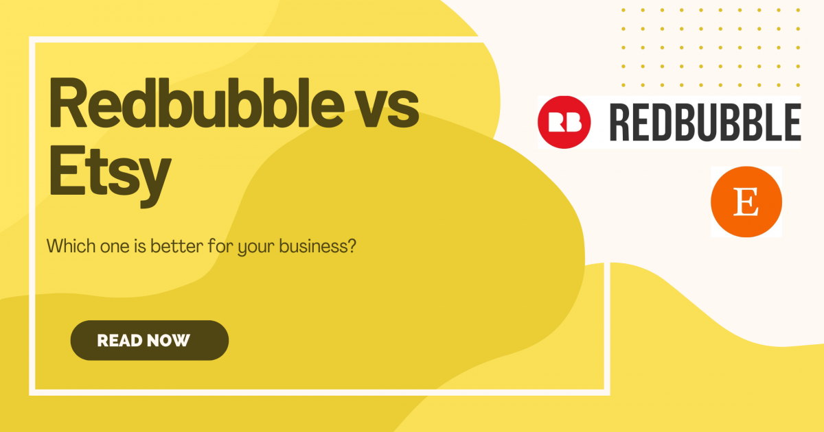 Redbubble vs Etsy 2026: Which Is Better for Online Business?
